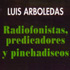 Radiofonistas, predicadores y pinchadiscos